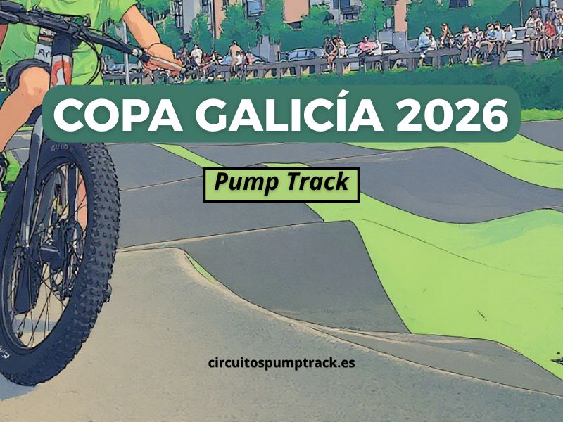 Copa Galicía Pump Track 2026